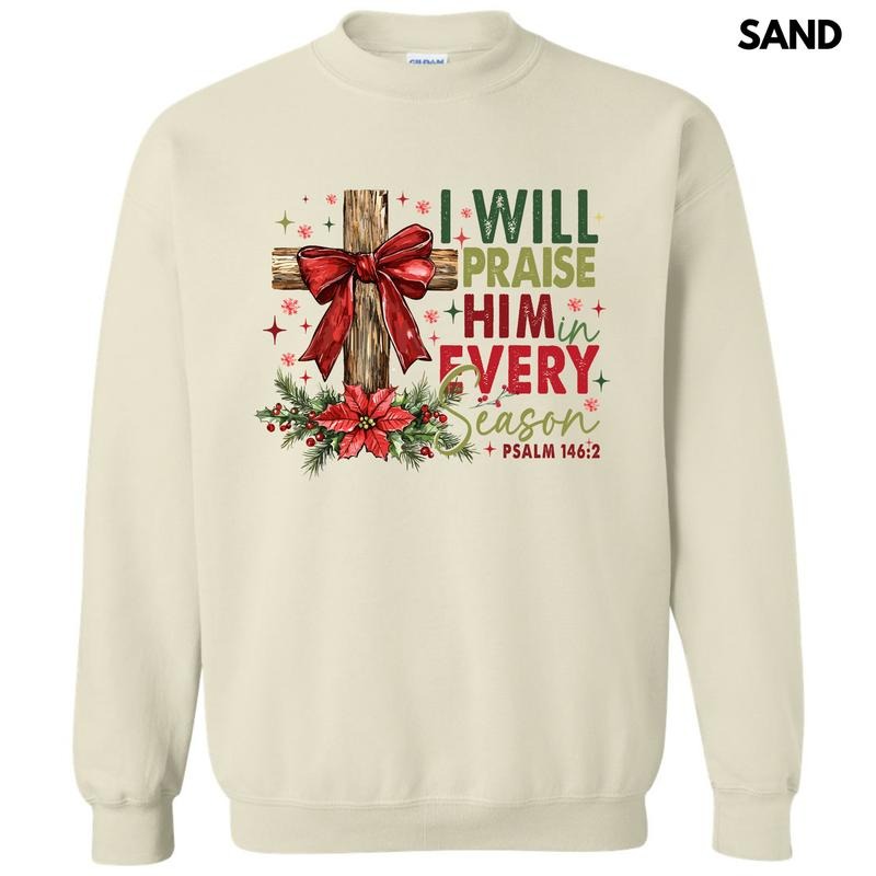 Praise Him Every Season Sweatshirt 'NLB'