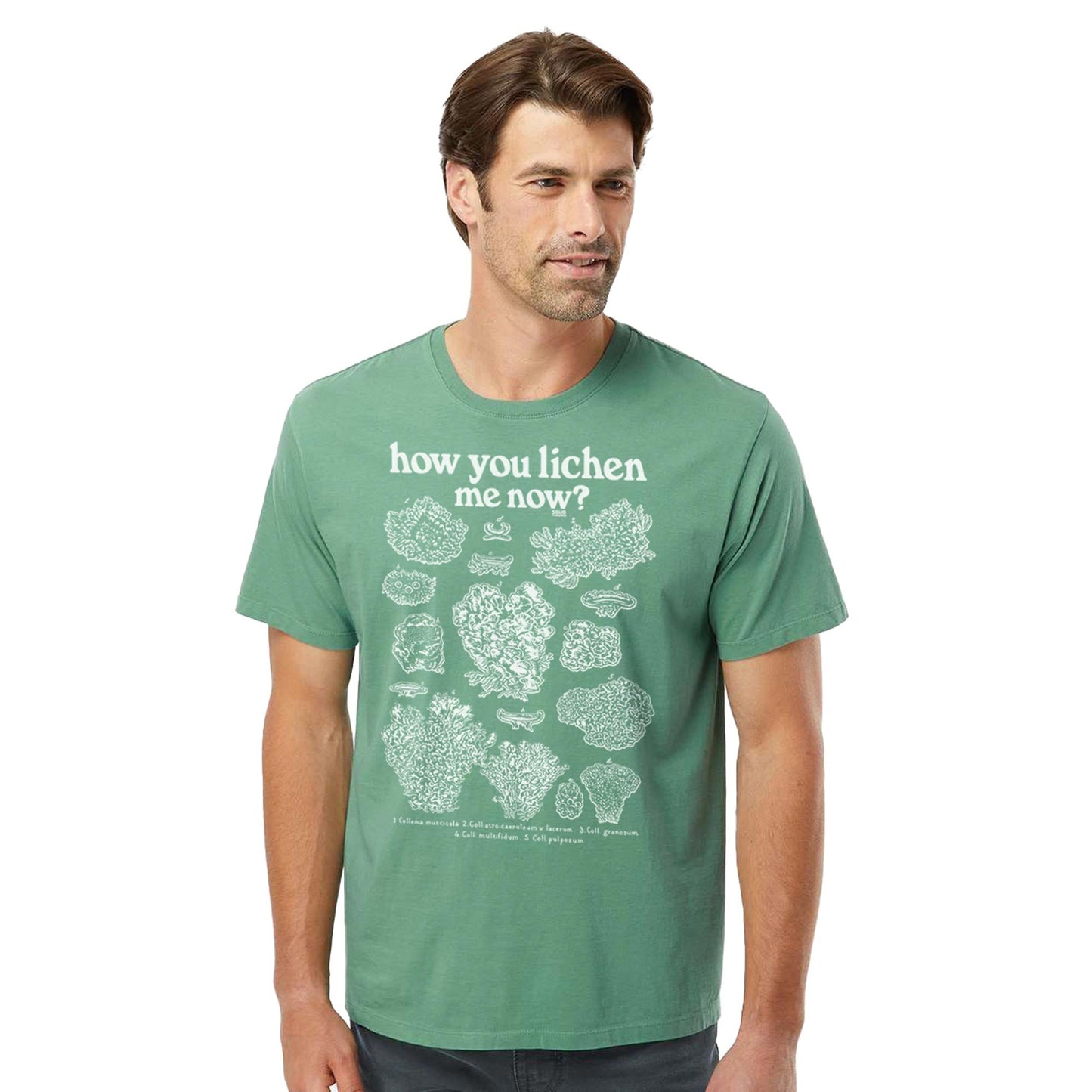 How You Lichen Me Now Organic Cotton T-shirt