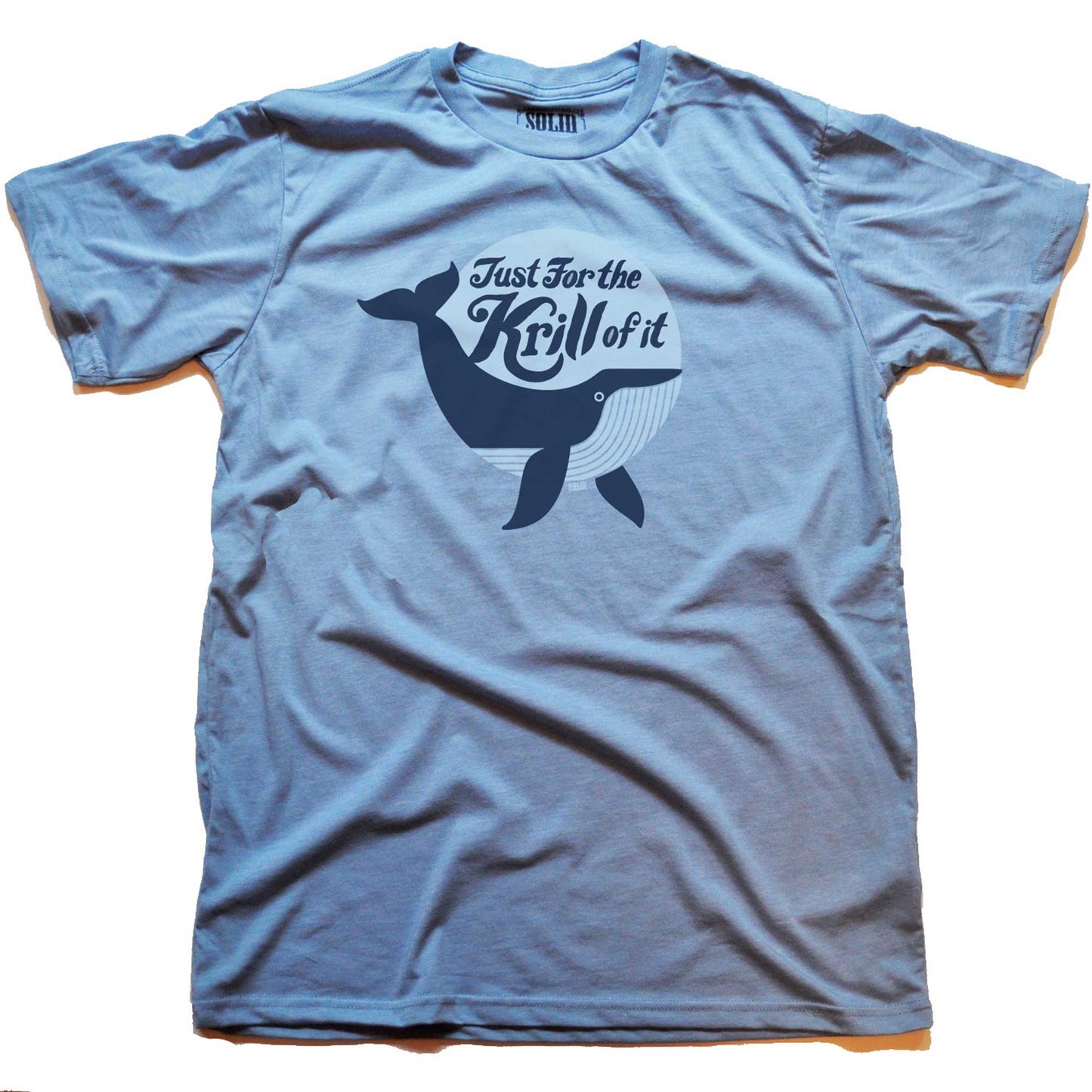 Just for the Krill of It T-shirt