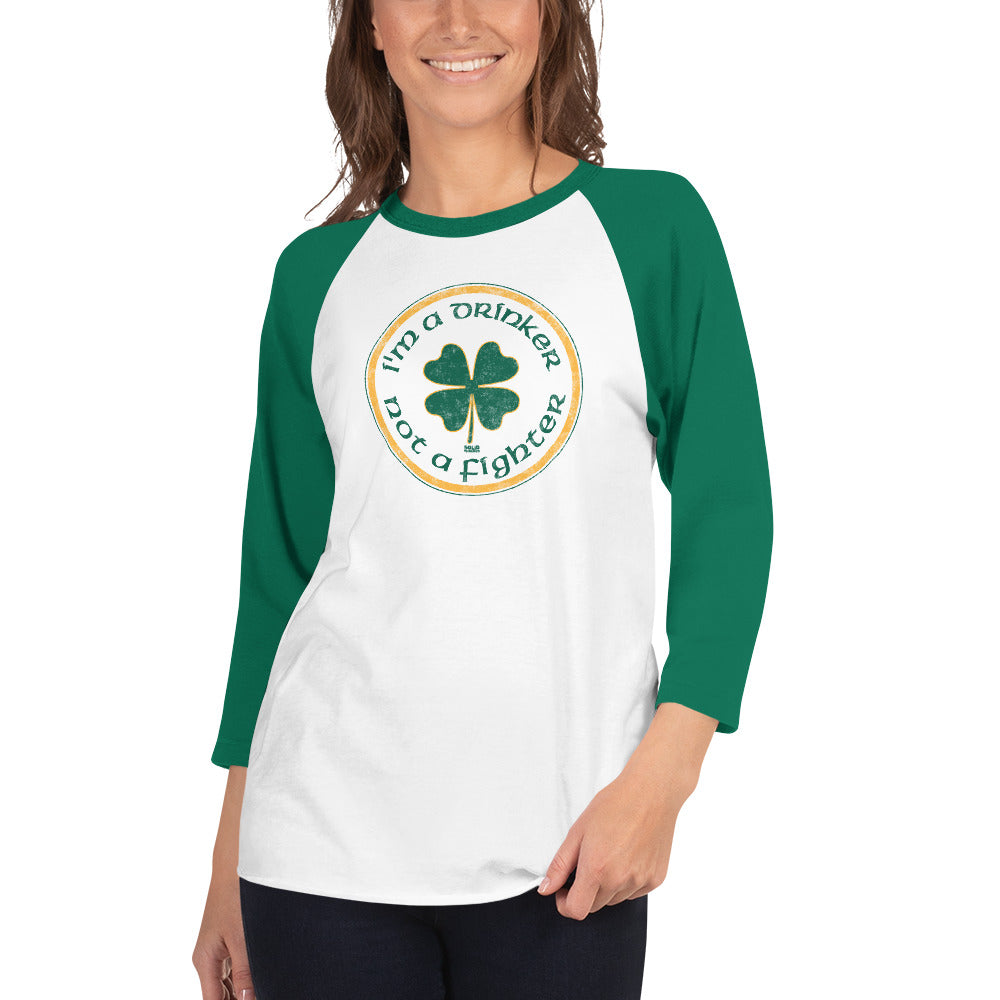 Unisex I'm a Drinker Not a Fighter 3/4 Sleeve Baseball Tee