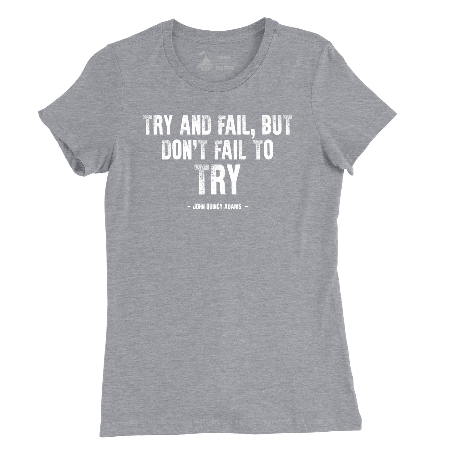 Women's Try and Fail Quote T-Shirt