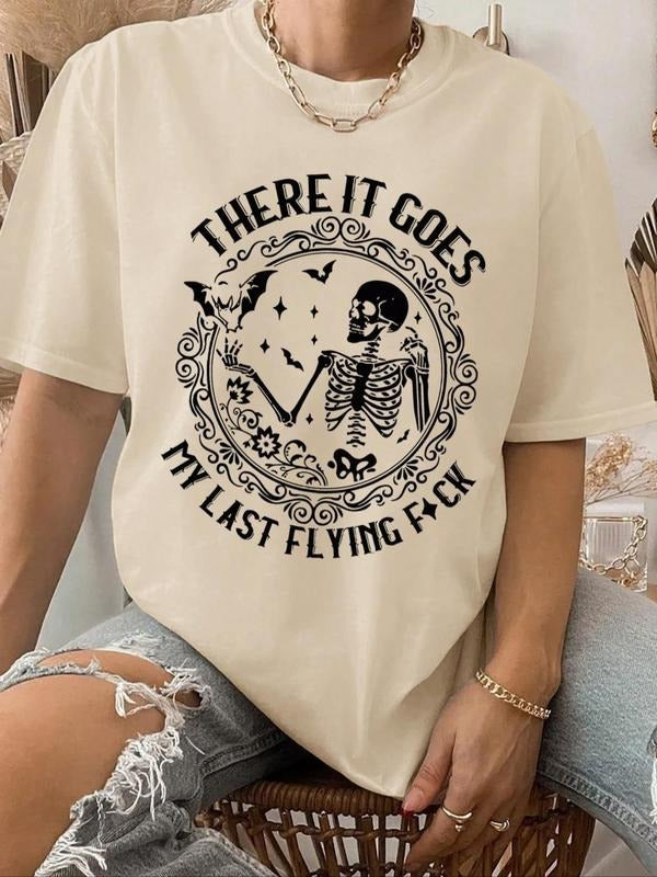 Women's "There It Goes, My Last Flying F*ck" Slogan Print Round Neck Tee, Women's Skull & Letter Print Round Neck Tee