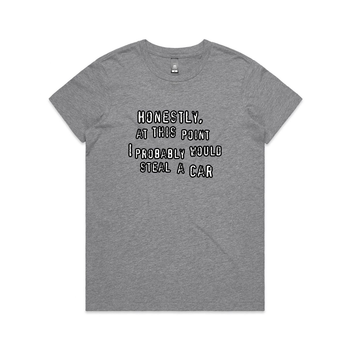 Would Steal A Car Tee