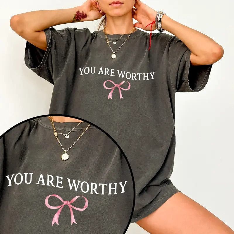 You Are Worthy Comfort Colors Shirt, Inspirational Tee, Positive T-shirt, Self Love Gift Womenswear