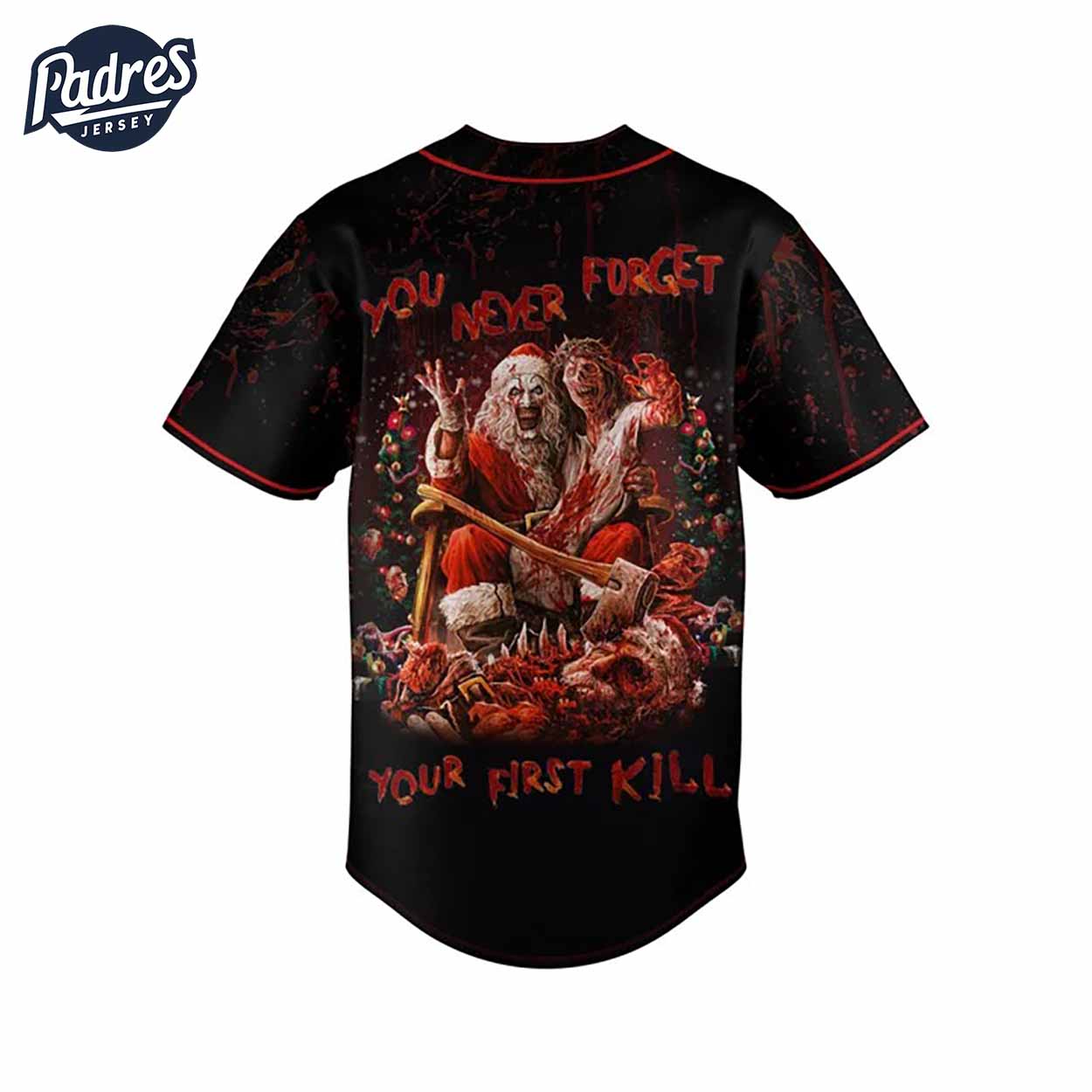 You Never Forget Your First Kill Terrifier 3 Baseball Jersey - Padres Jersey Oasis: Elevate Your Baseball Style Game