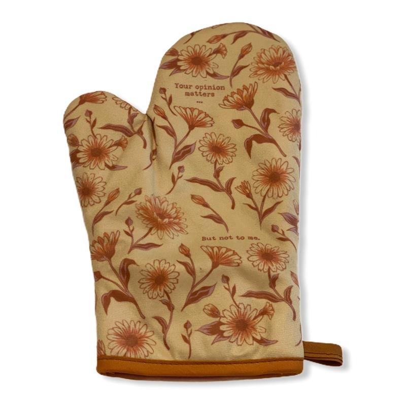 Your Opinion Matters But Not To Me Funny Oven Mitt Cooking Sarcastic Kitchen Accessories Funny Graphic Kitchenwear Funny Food Novelty Cookware Opinion Oven Mitt