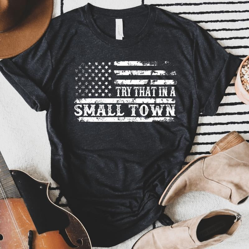 ZFlag Try That In A Small Town Soft Graphic Tee