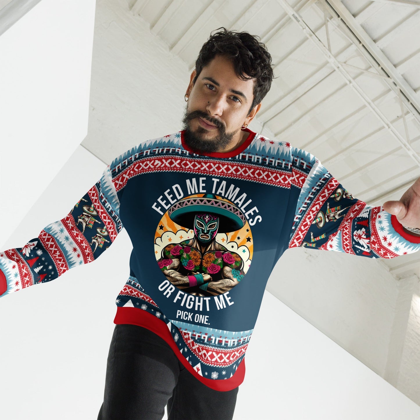 Feed Me Tamales or Fight Me Pick One Ugly Sweatshirt