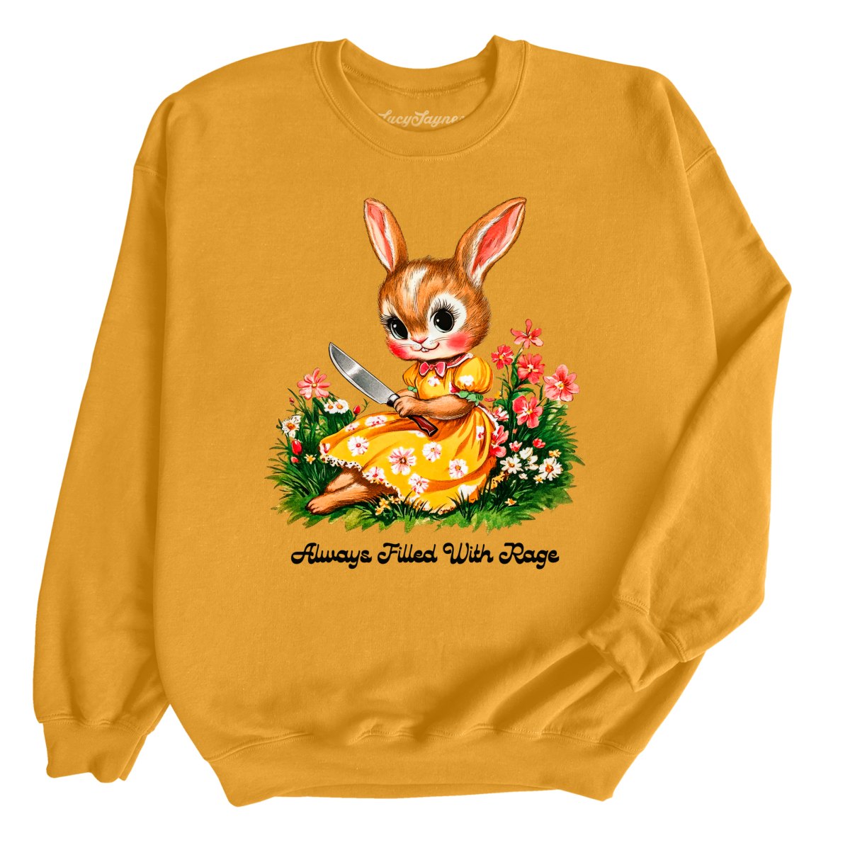 Always Filled With Rage - Sweatshirt