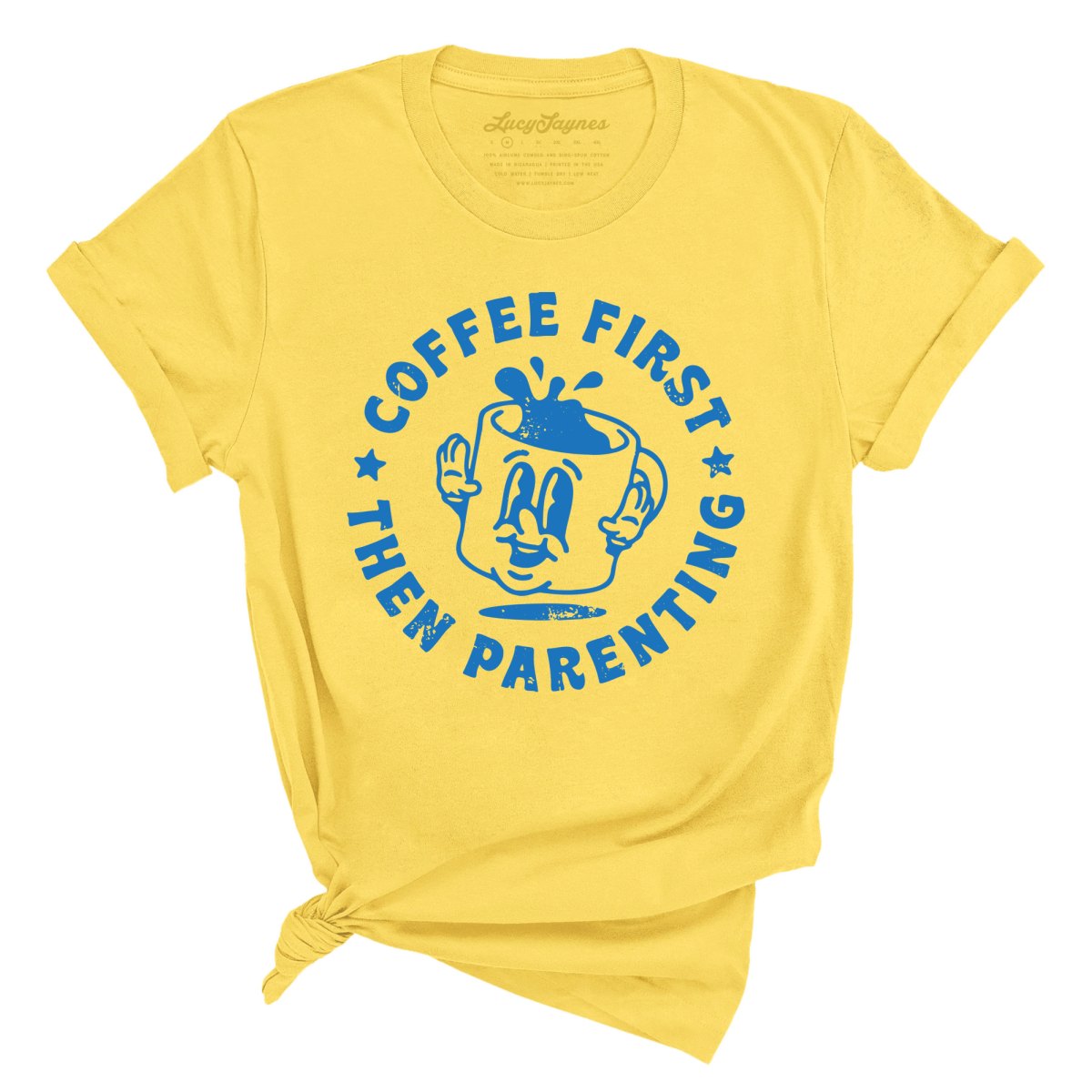 Coffee First Then Parenting - Tee