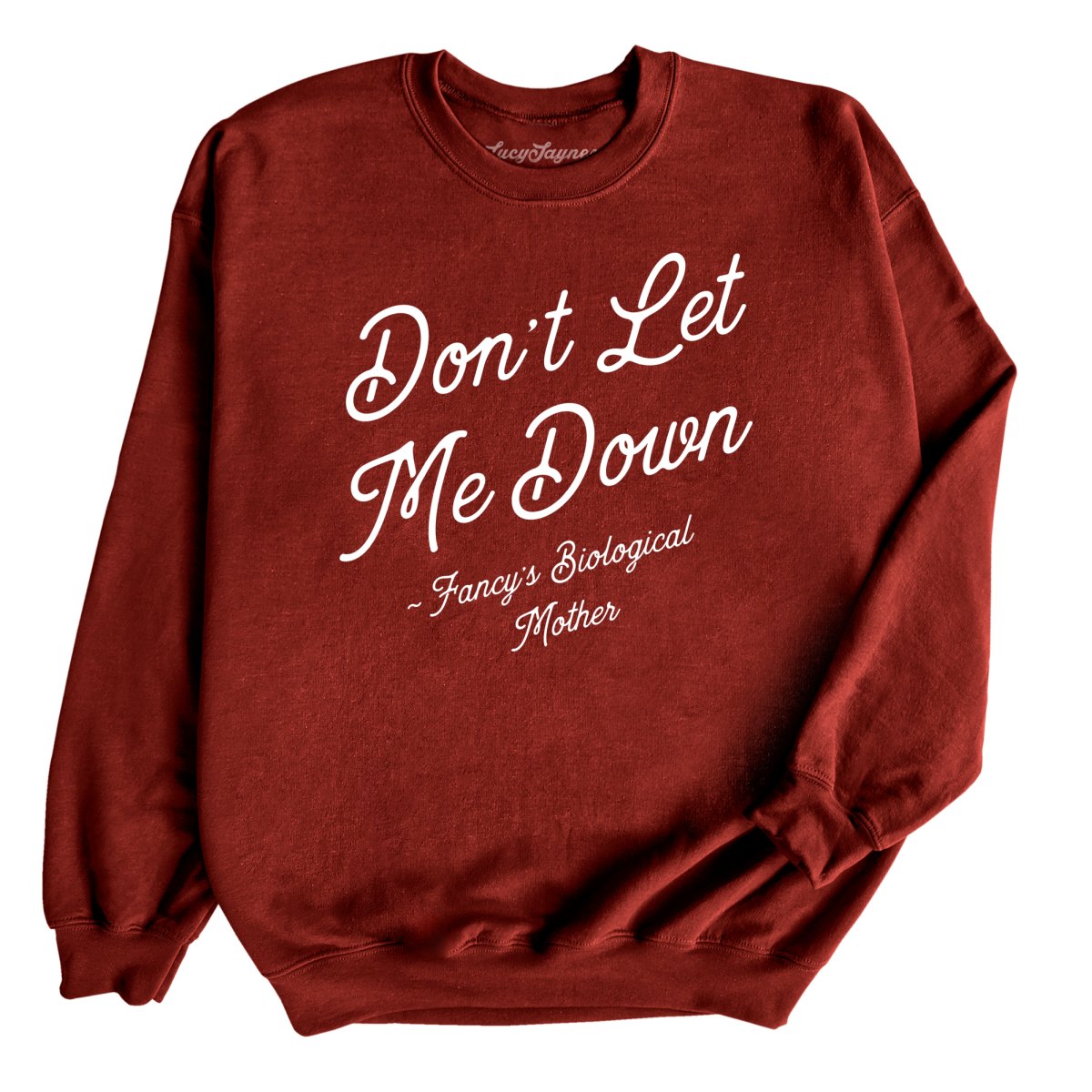 Don't Let Me Down Sweatshirt