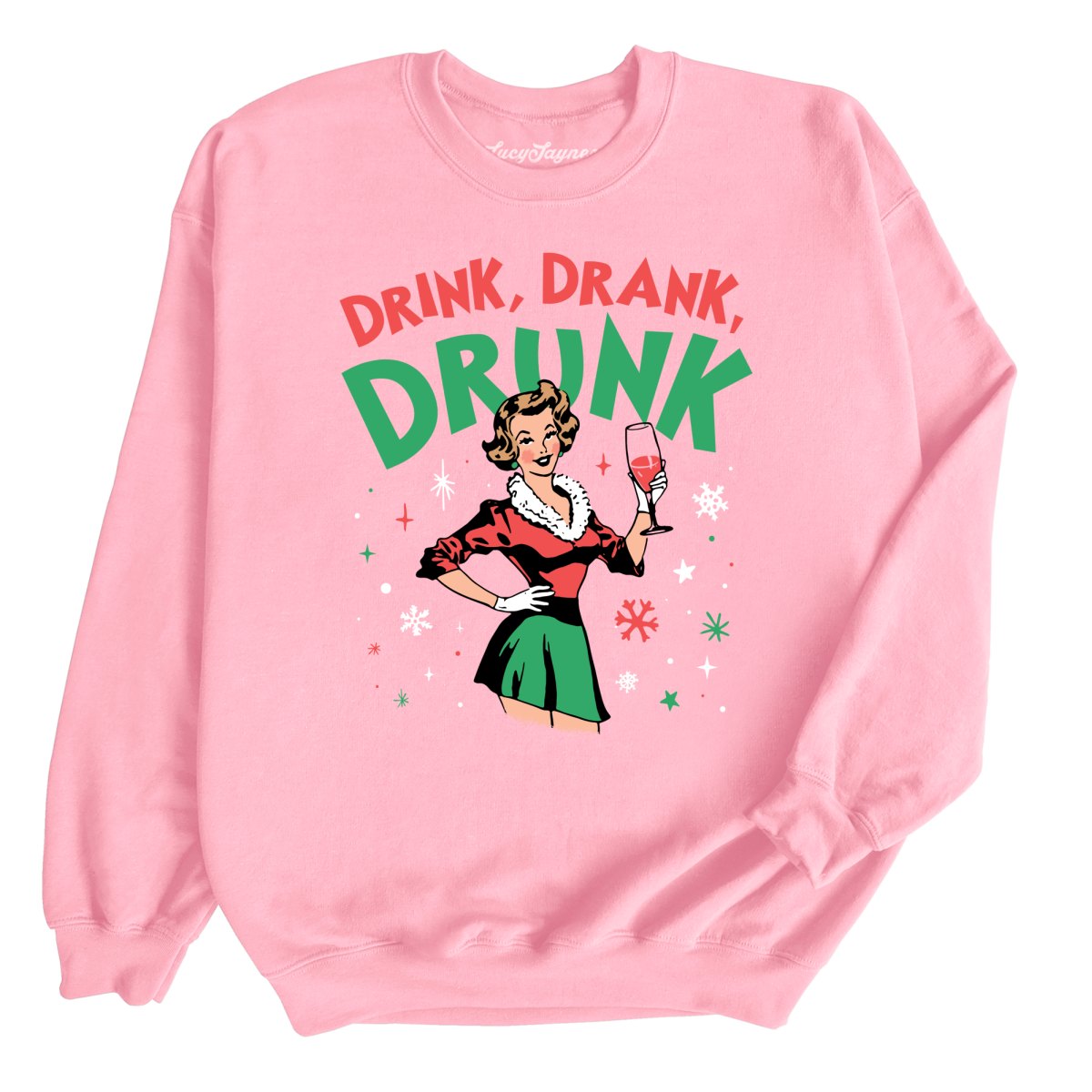 Drink Drank Drunk Sweatshirt