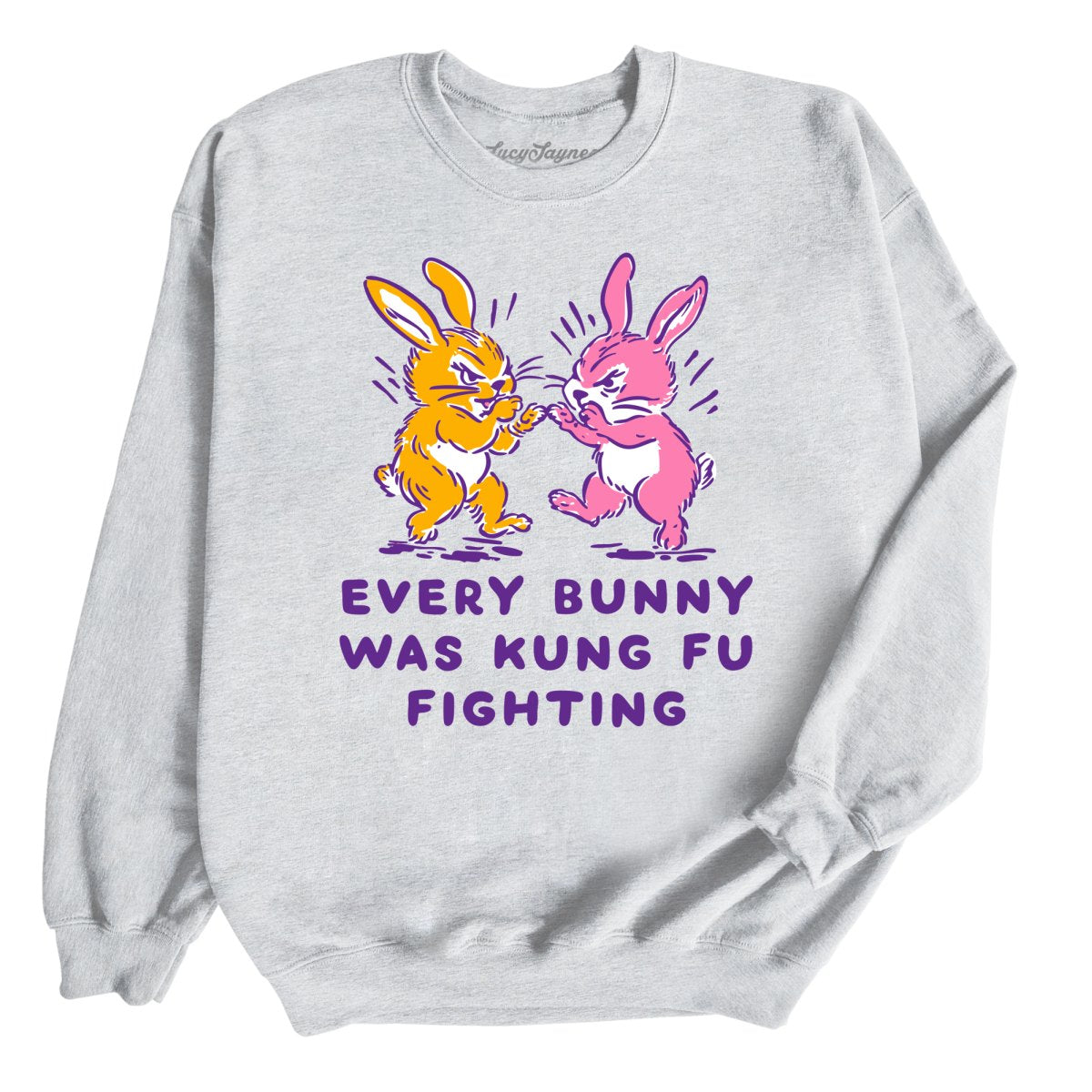 Every Bunny Was Kung Fu Fighting - Sweatshirt