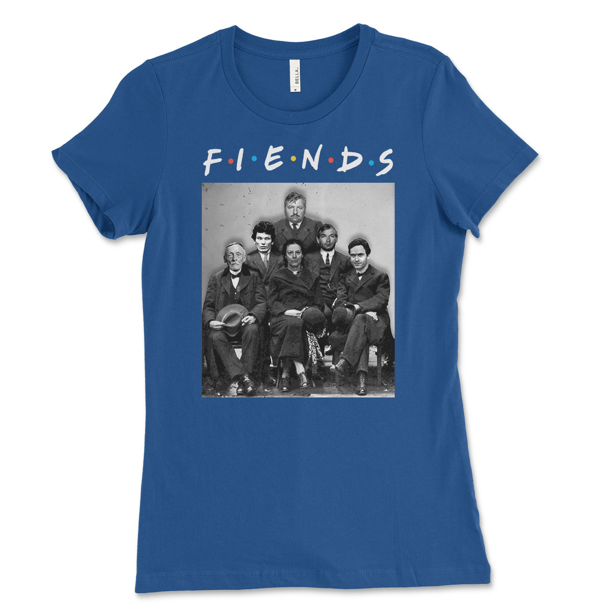 Fiends Friends Serial Killers Women's Shirt