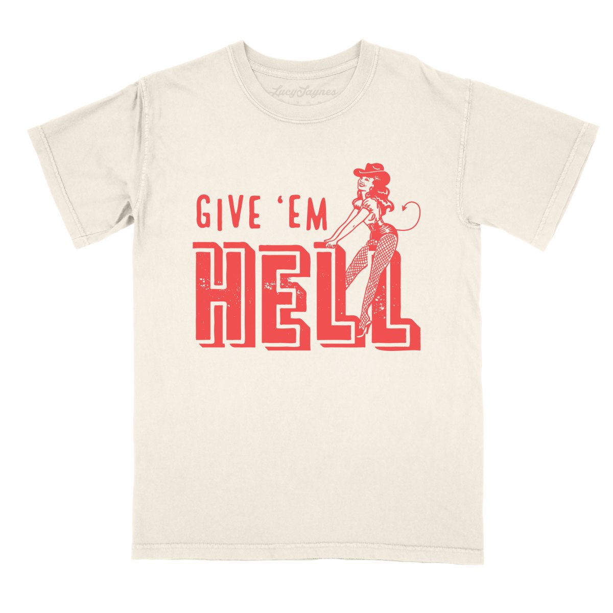 Give 'em Hell Comfort Colors Tee
