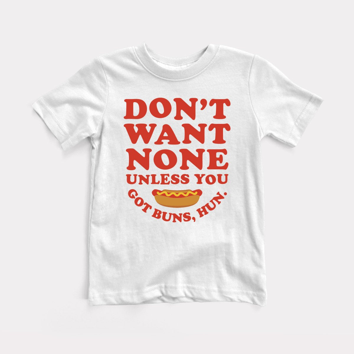 Got Buns Hun - Baby Tee
