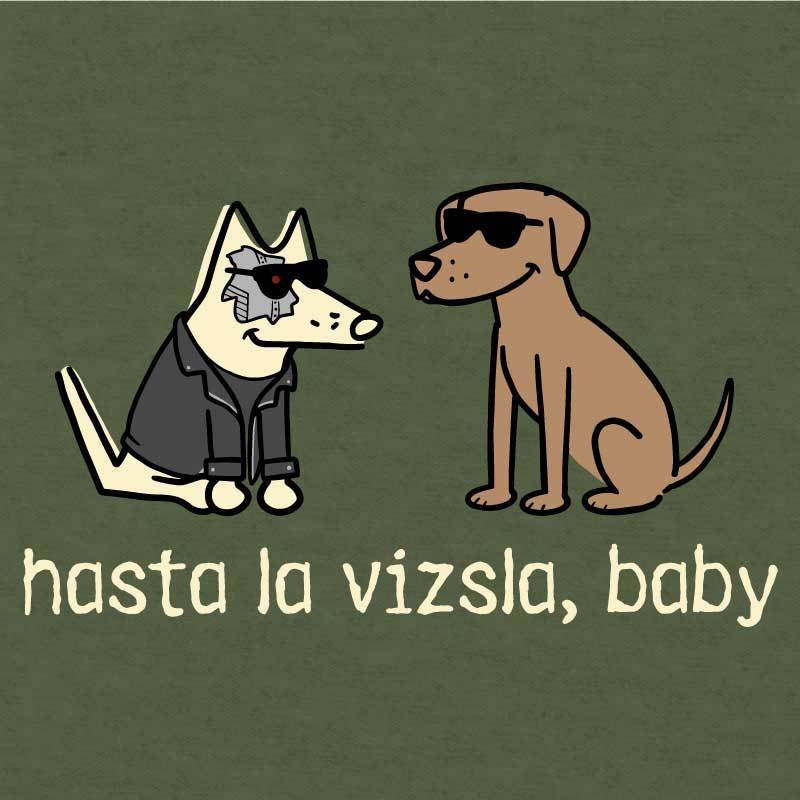 Hasta La Vizsla, Baby - Lightweight Tee