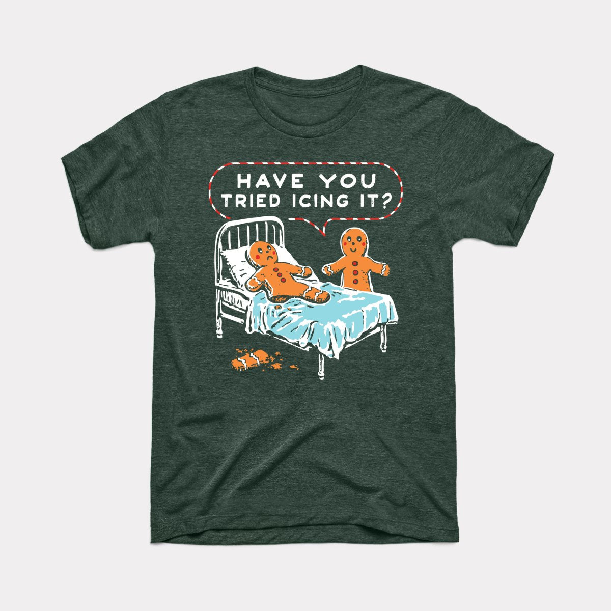 Have You Tried Icing It - Adult Unisex Tee