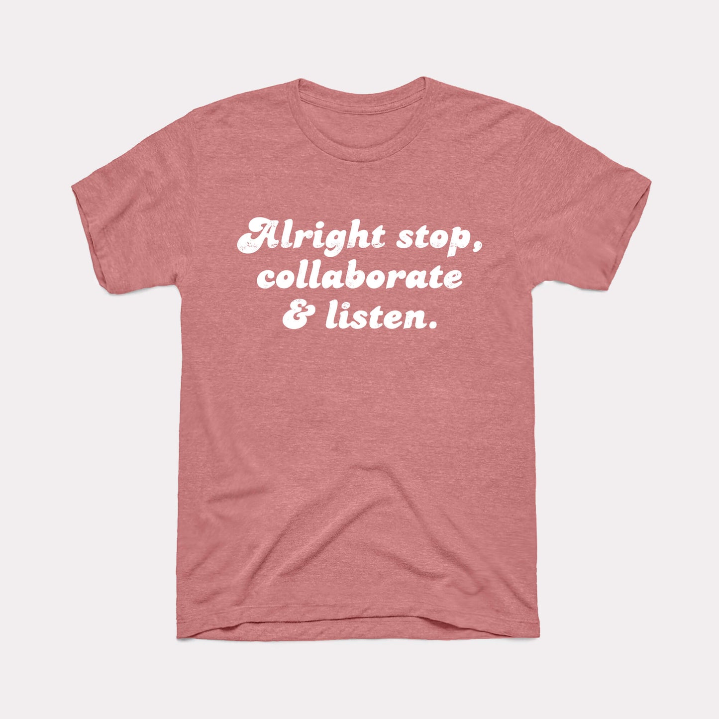Alright Stop Adult Unisex Tee