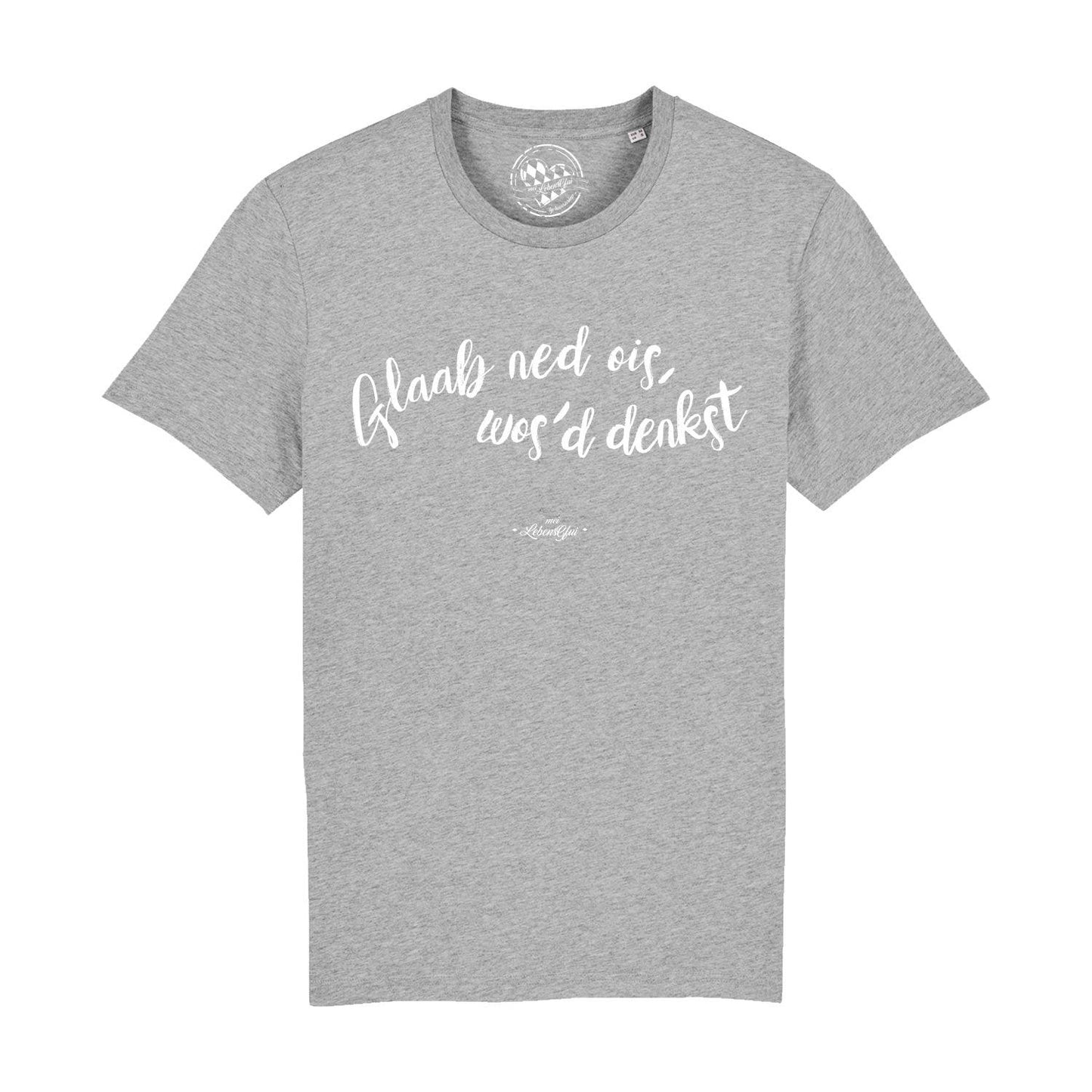 Herren T-Shirt "Glaab ned ois…"