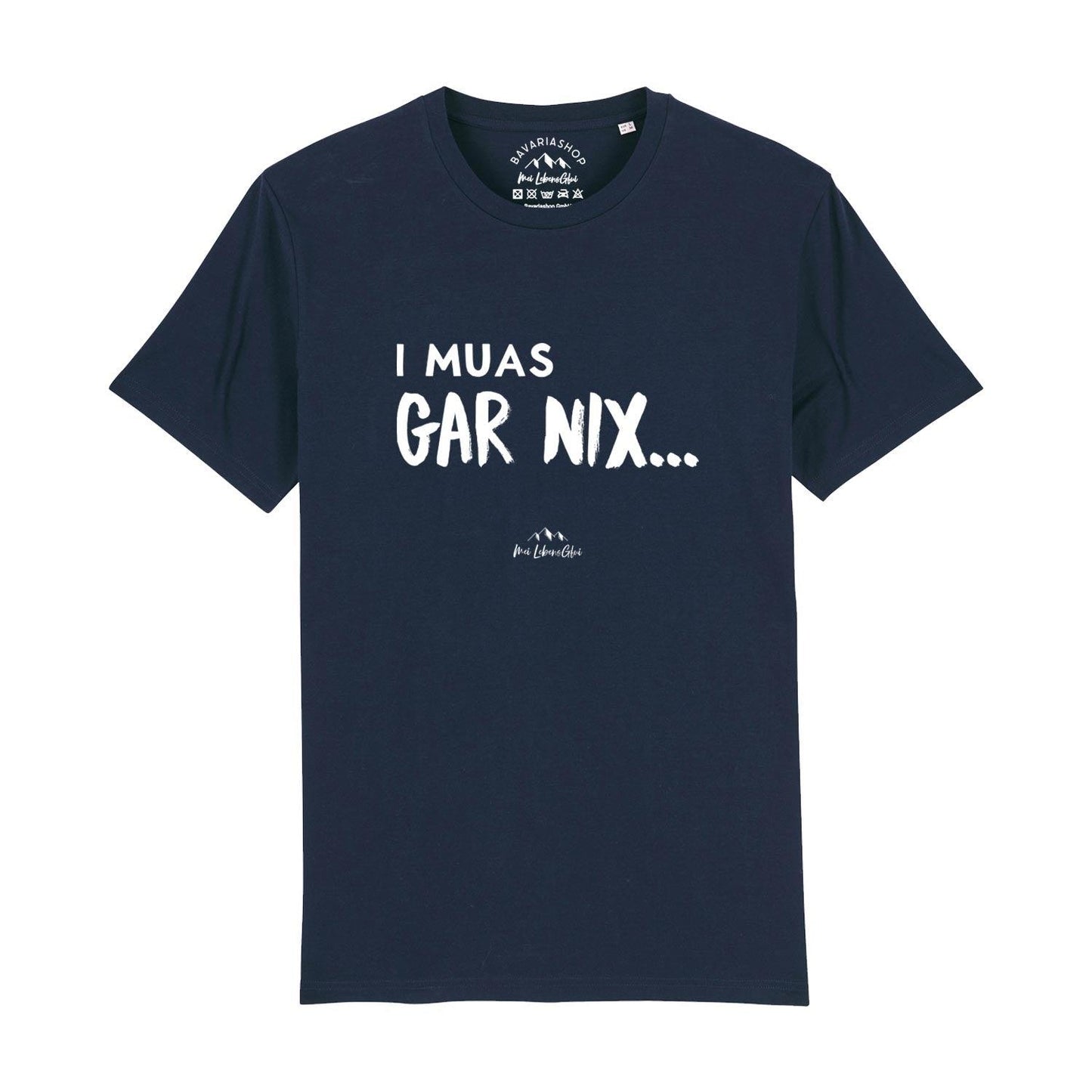 Herren T-Shirt "I muas gar nix…"