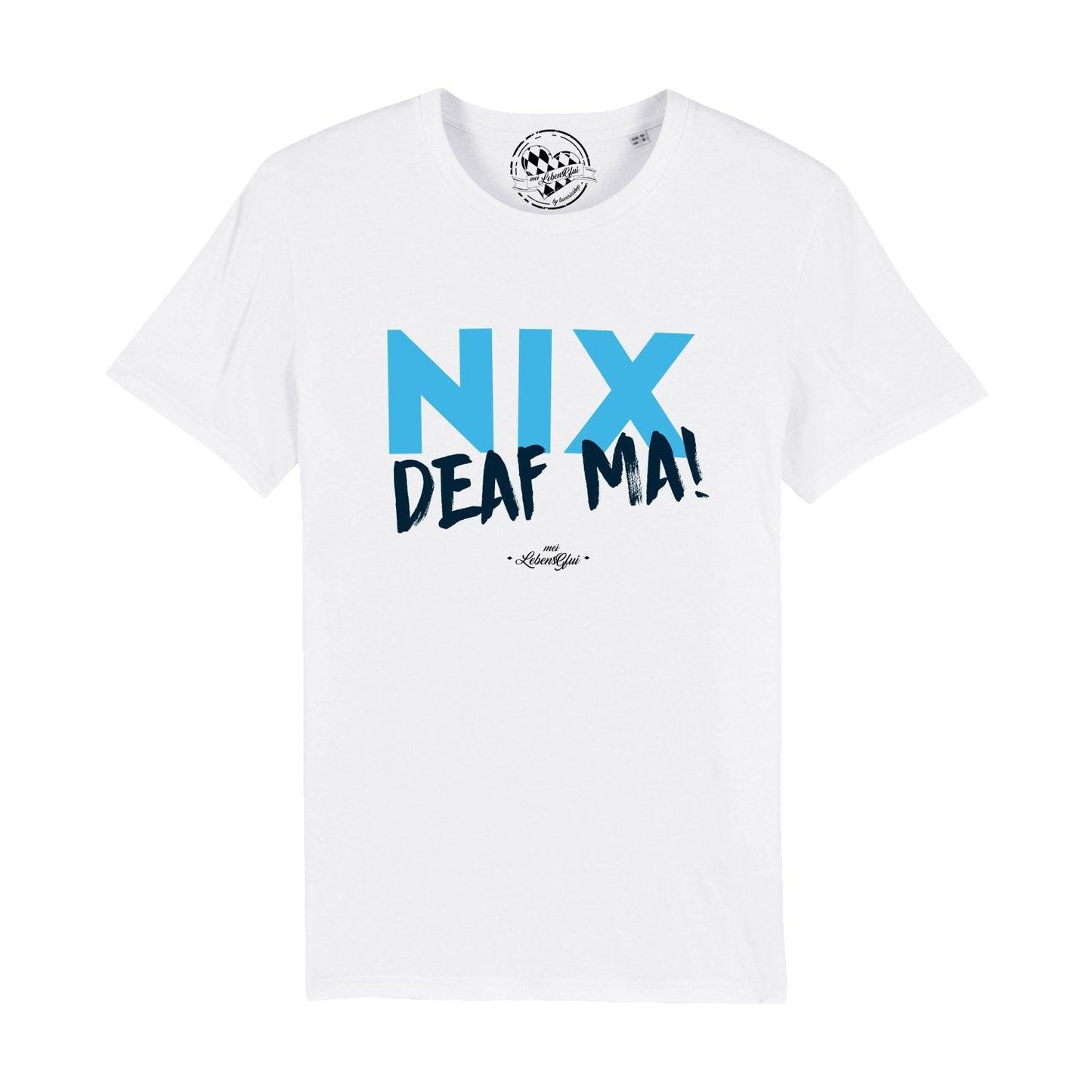 Herren T-Shirt "Nix deaf ma"