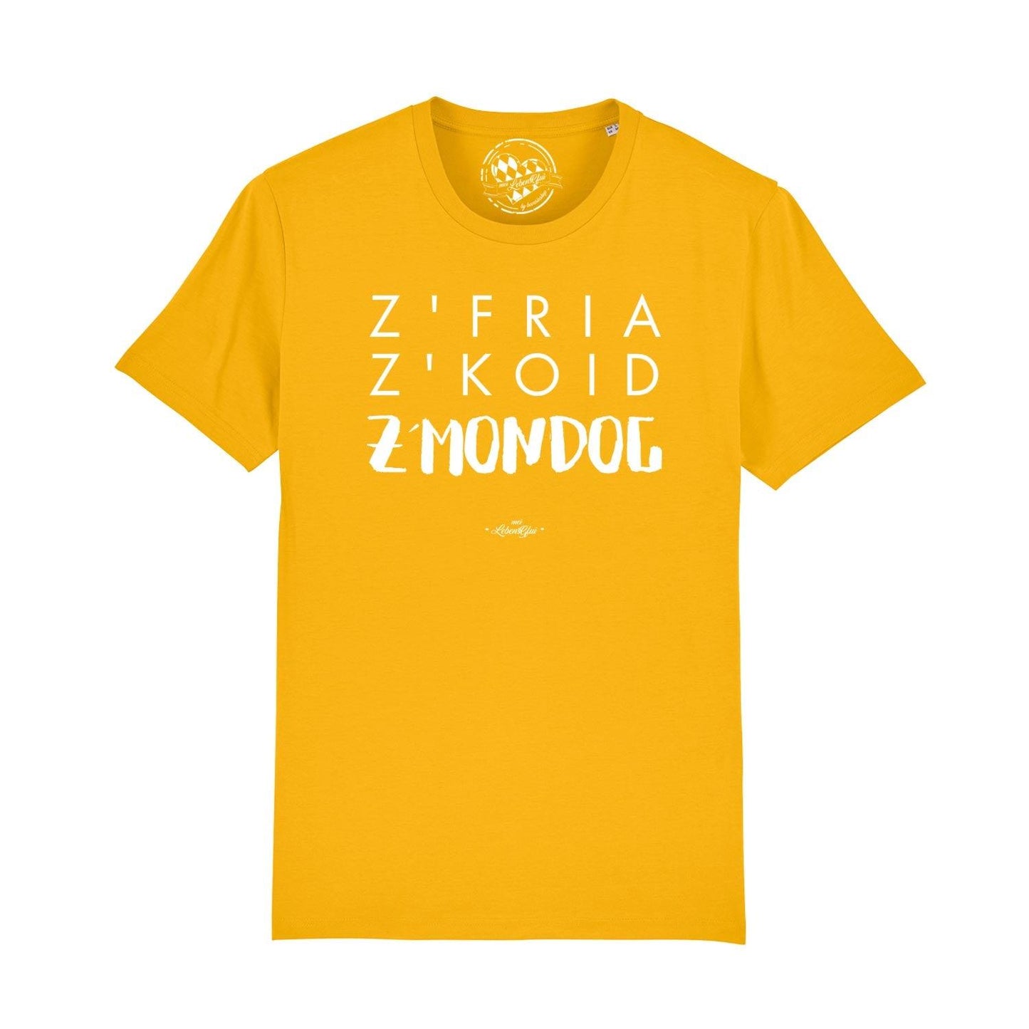 Herren T-Shirt "Z'fria z'koid z'Mondog..."