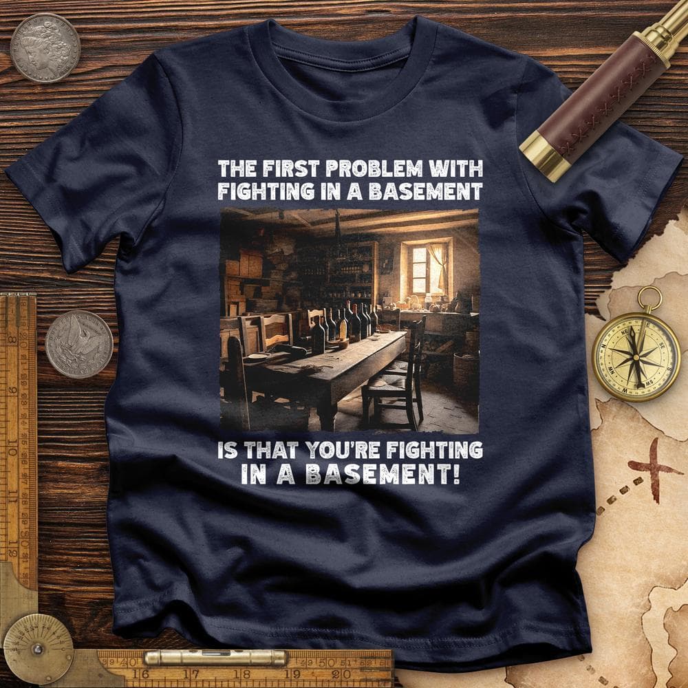 Fighting in a Basement T-Shirt