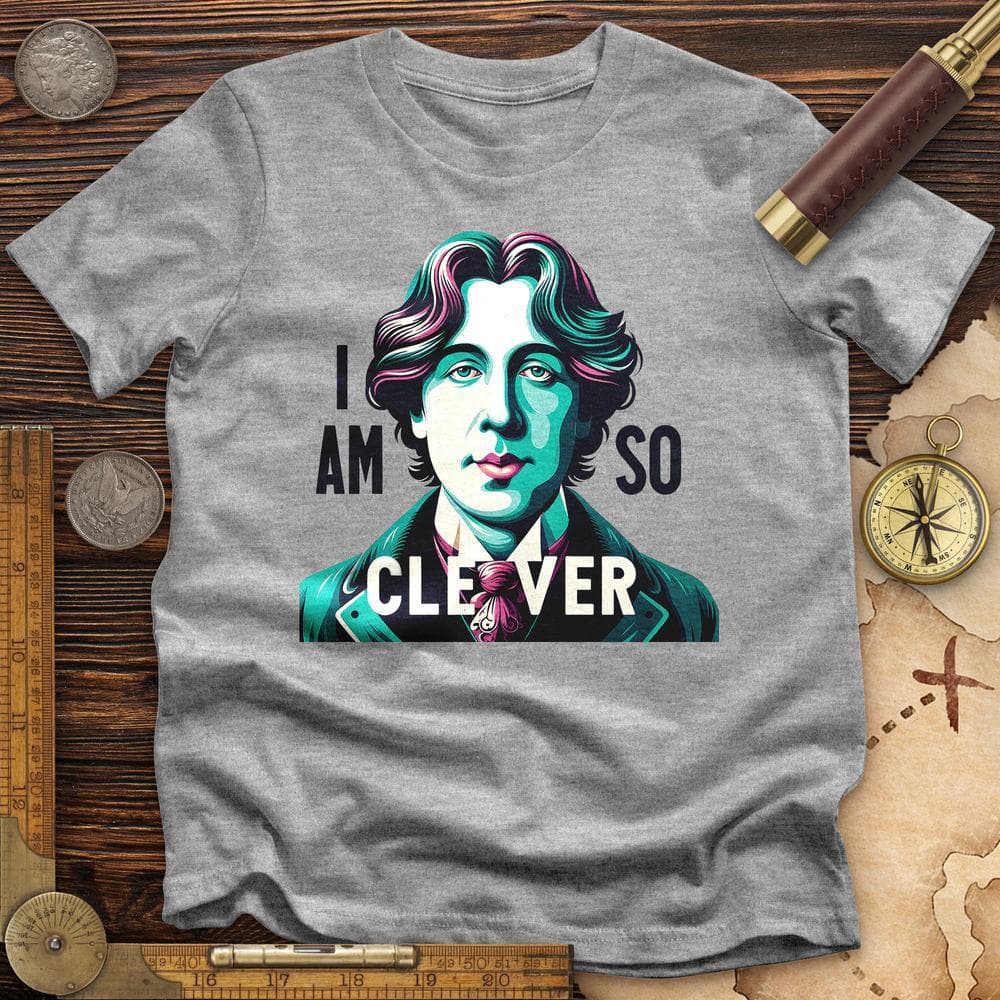 I Am So Clever T-Shirt
