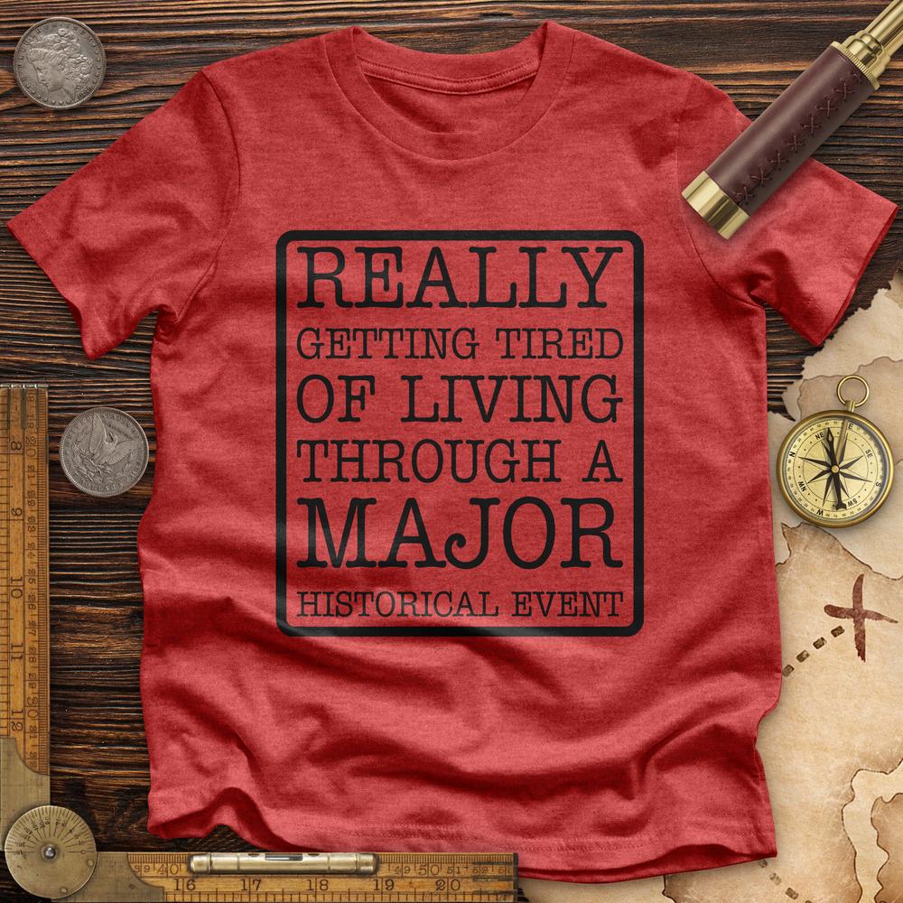 Major Historical Event Premium Quality Tee