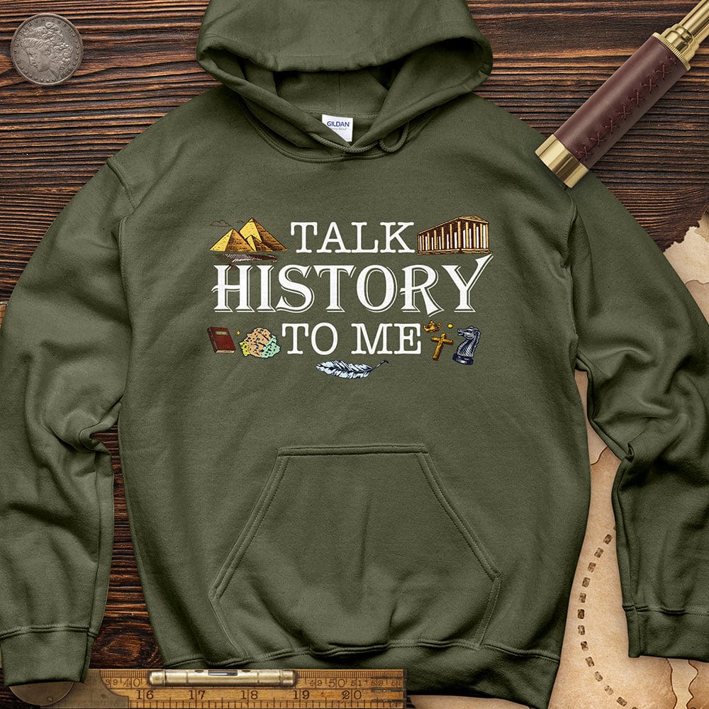 Talk History To Me Hoodie