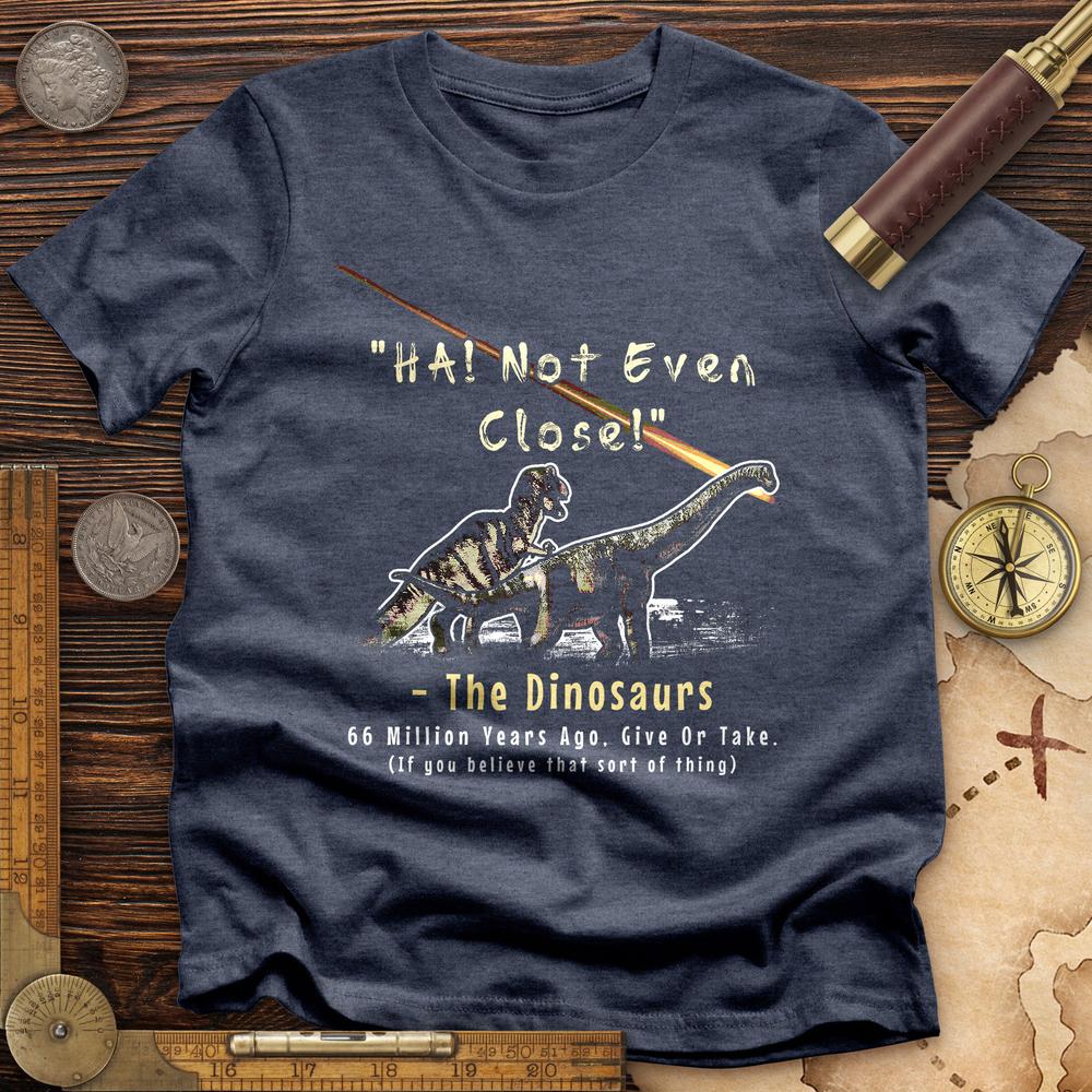 The Dinosaurs Premium Quality Tee