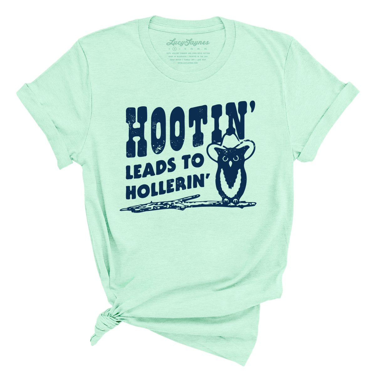 Hootin' Leads to Hollerin' Tee