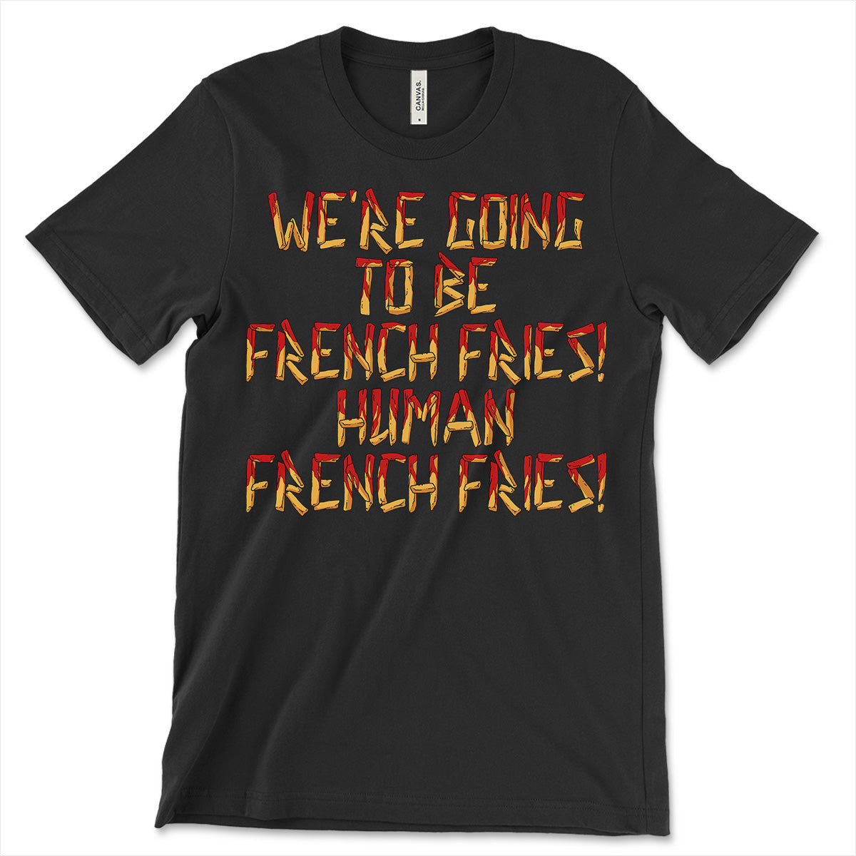 Human French Fries T-Shirt
