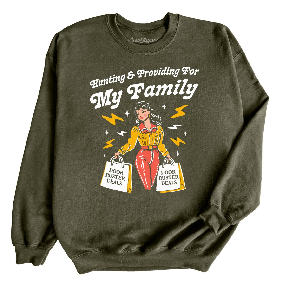 Hunting And Providing For My Family Sweatshirt