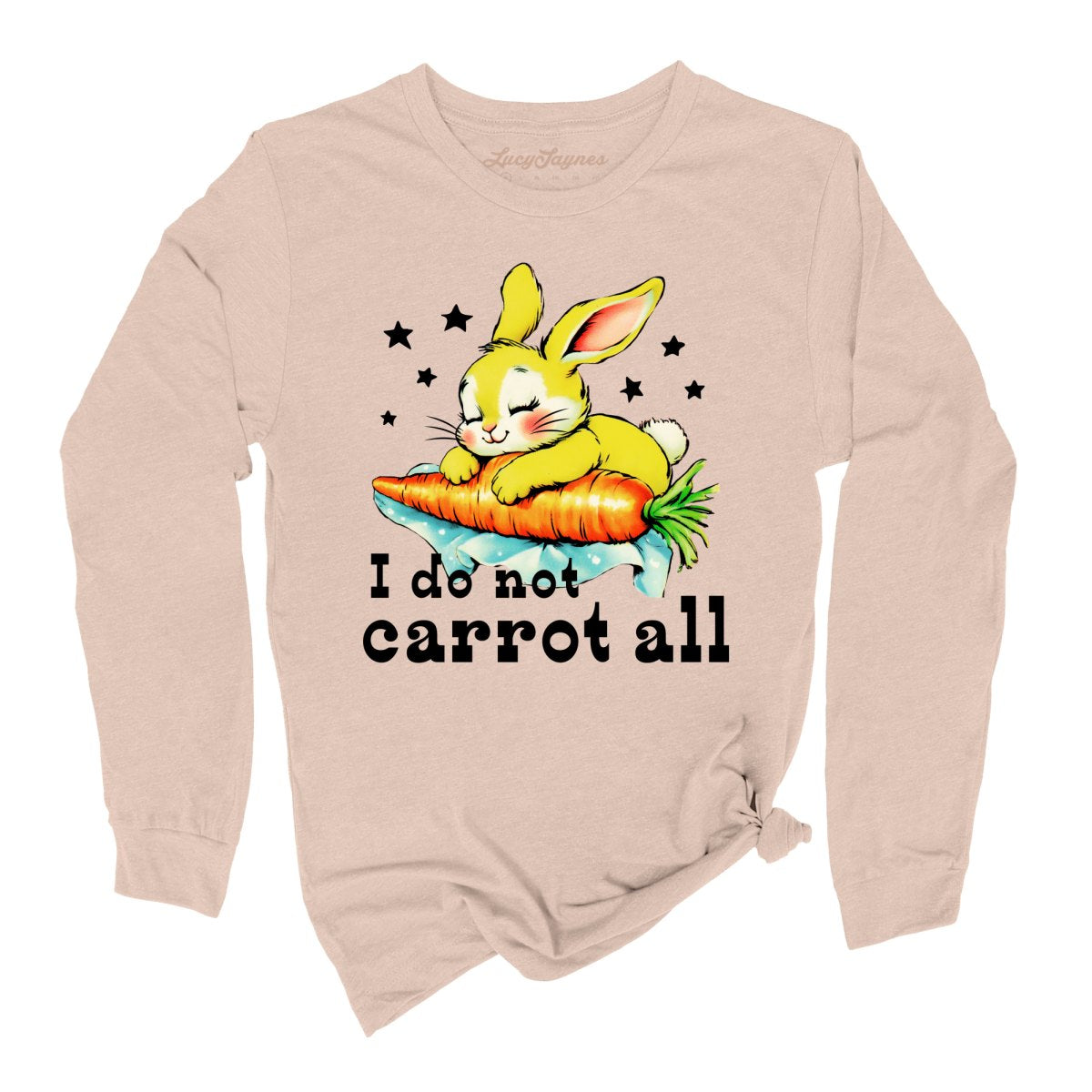 I Do Not Carrot All - Long Sleeve Tee
