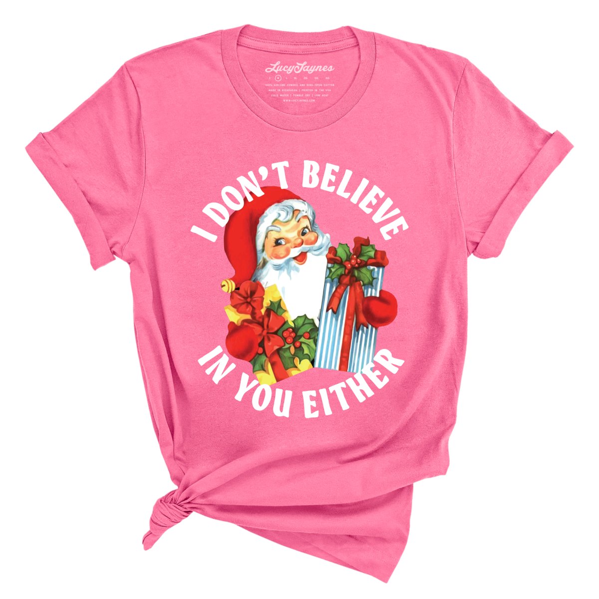 I Don't Believe In You Either Tee