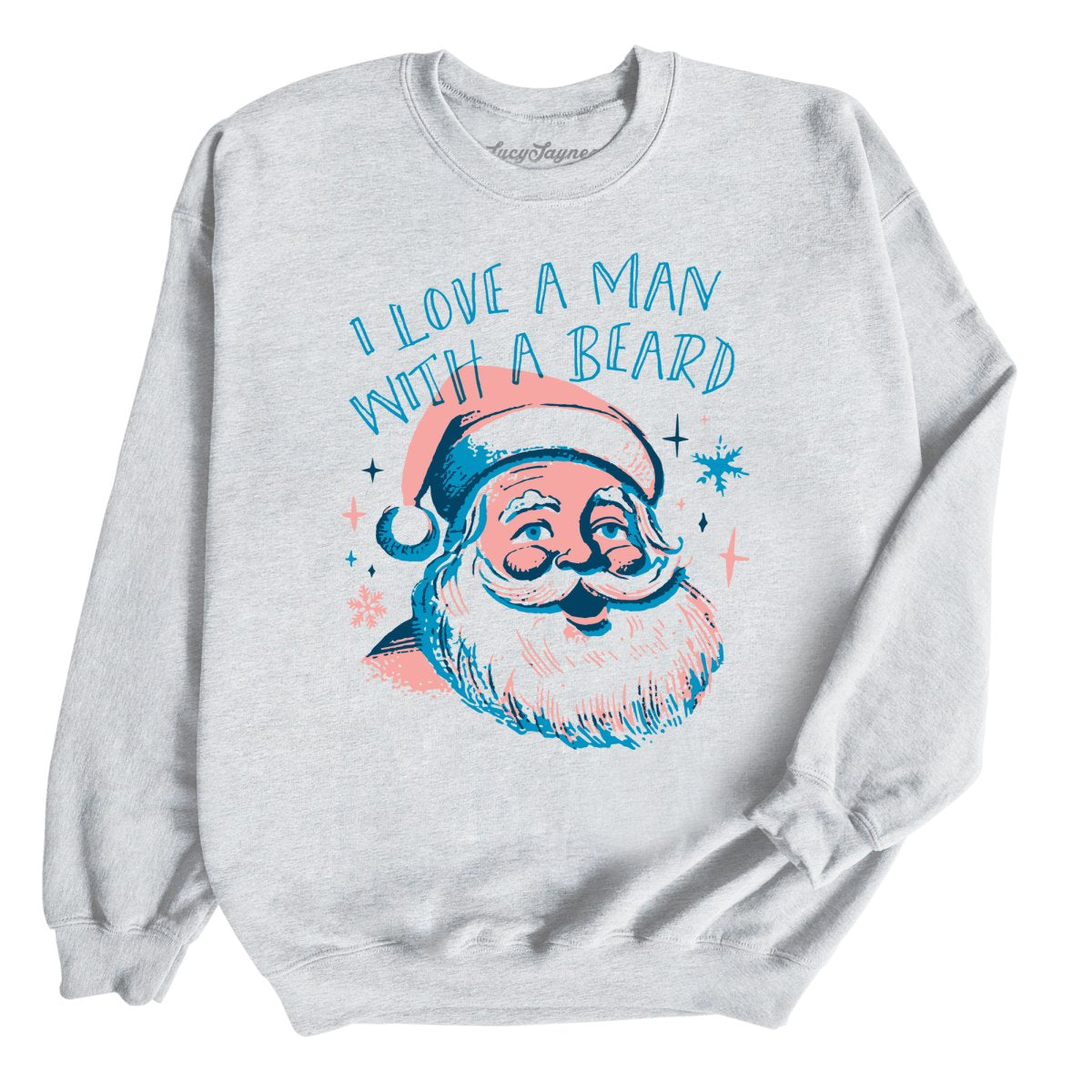 I Love a Man With a Beard Sweatshirt