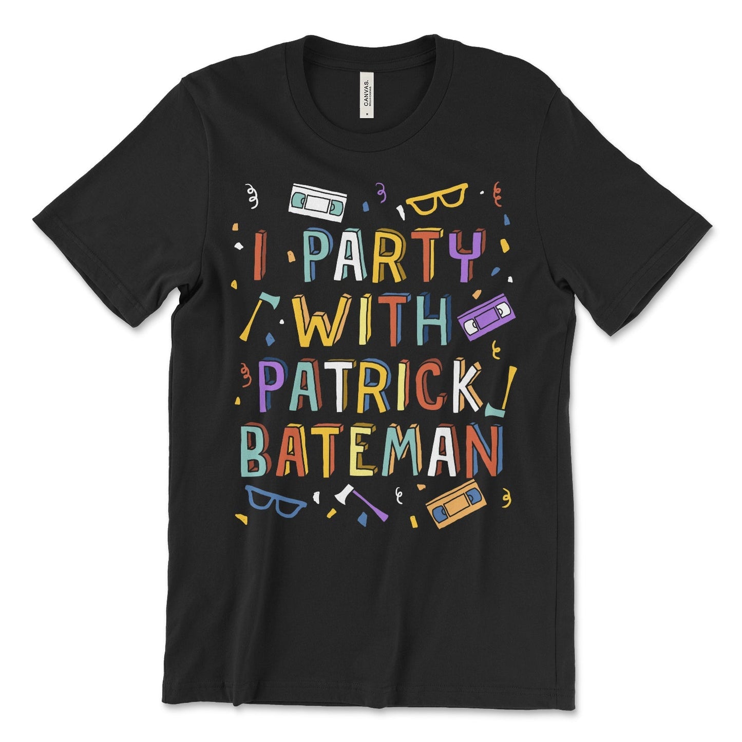 I Party With Patrick Bateman Shirt