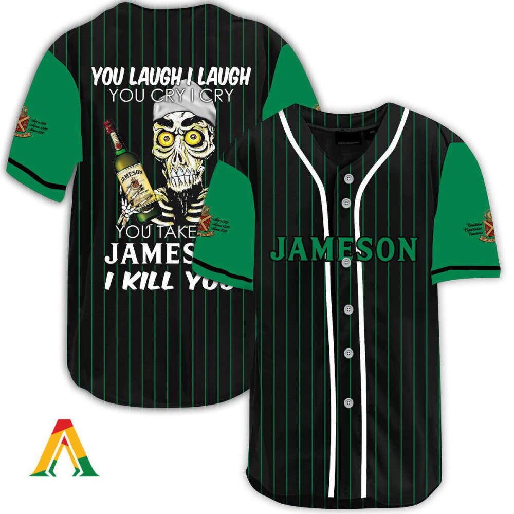 Laugh Cry Take My Jameson Whiskey I Kill You Baseball Jersey - Aopprinter