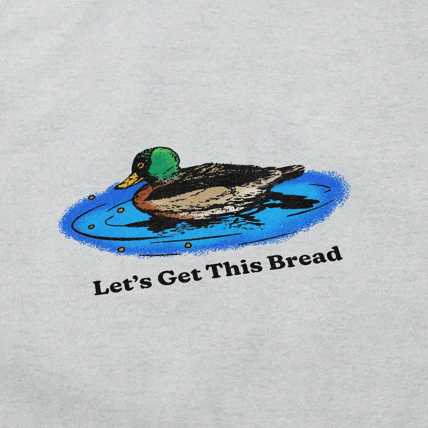 Let's Get This Bread Crewneck Sweatshirt