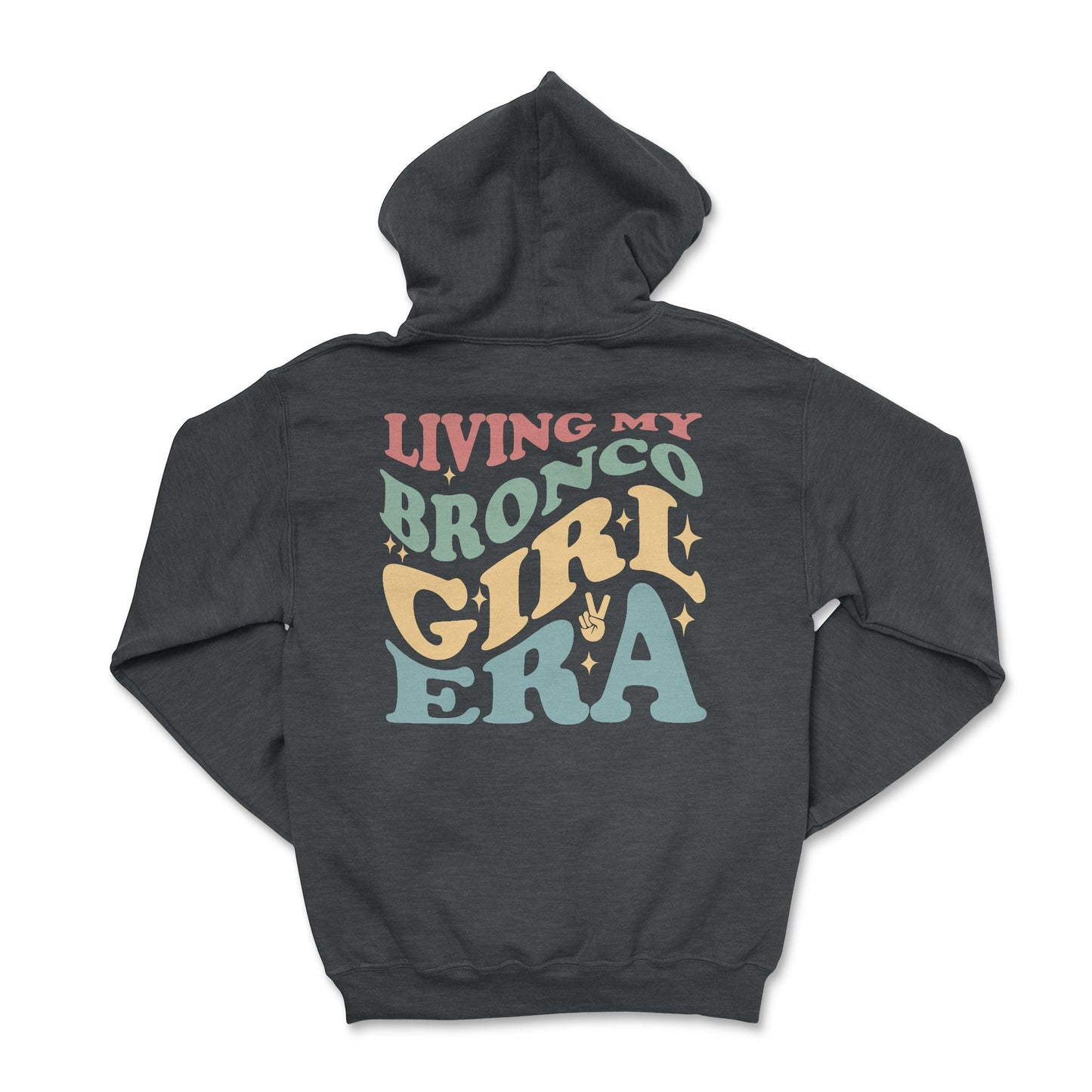Living My Bronco Girl Era Hoodie