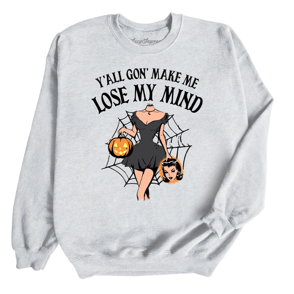 Lose My Mind Sweatshirt