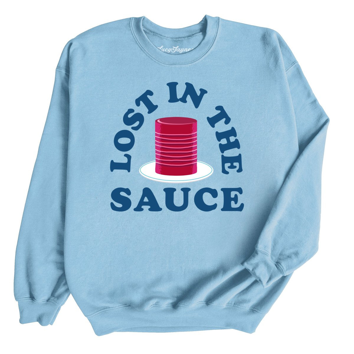 Lost In The Sauce Sweatshirt