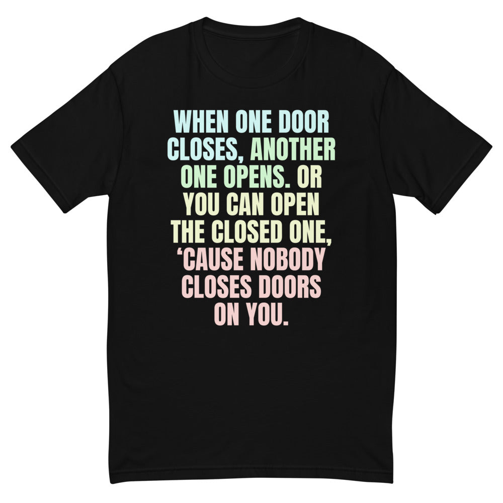When One Door Closes T-Shirt