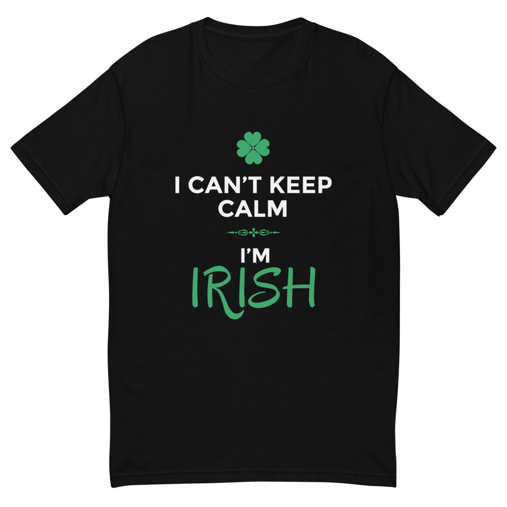 Can't Keep Calm I'm Irish T-Shirt
