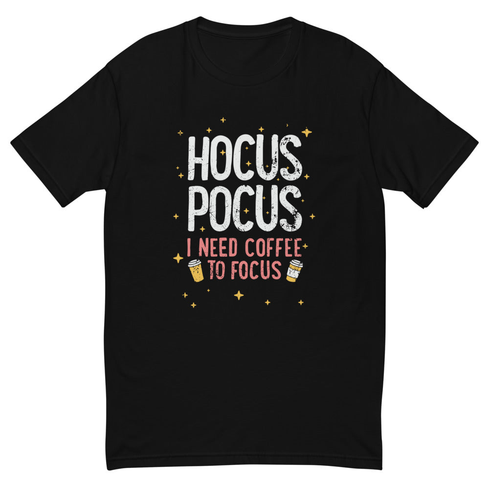 I Need A Coffee To Focus T-Shirt