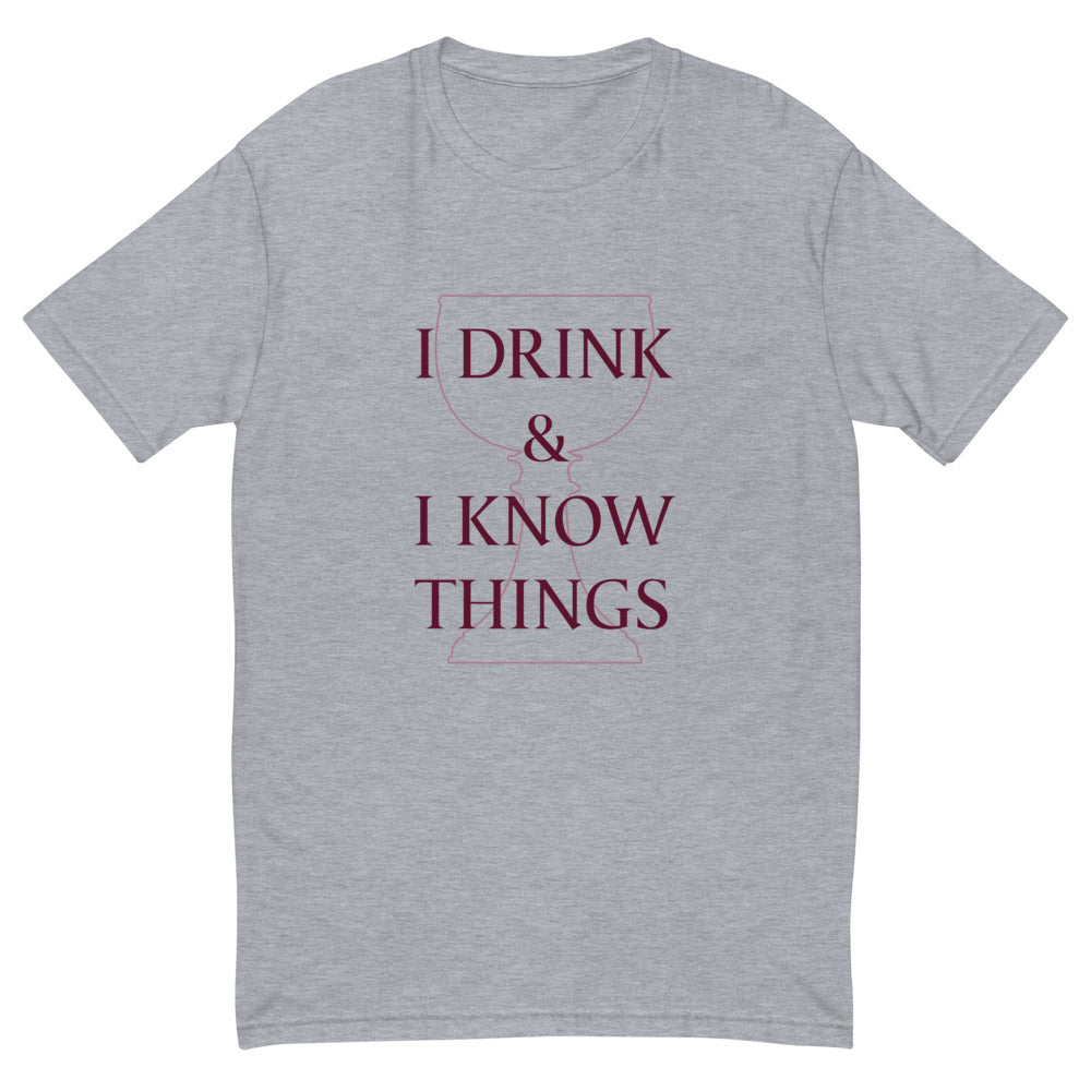 I Drink And I Know Things T-Shirt