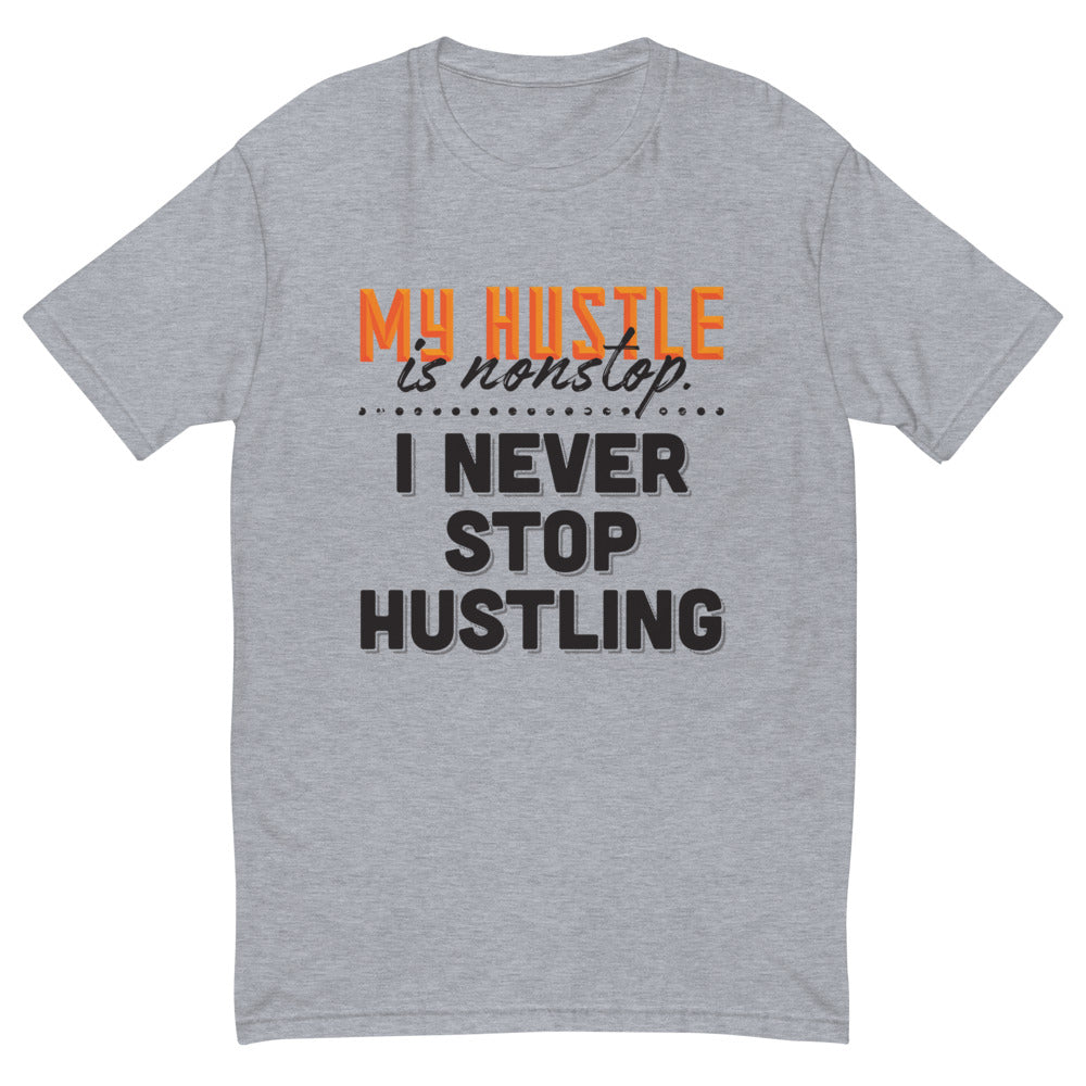 My Hustle Is Nonstop T-Shirt