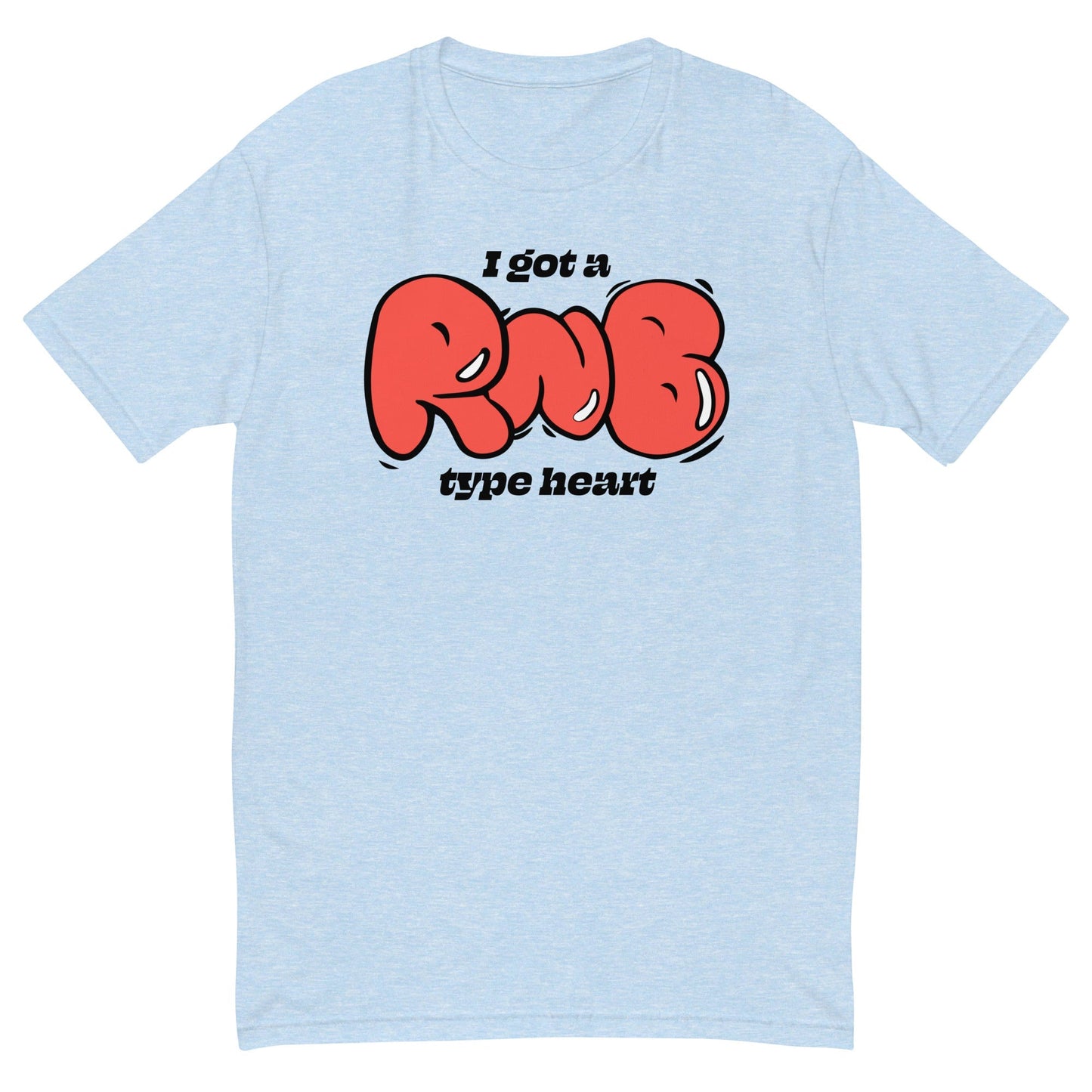I Got a RnB Type Heart T-Shirt